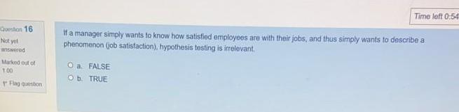 muestion 39 dot yet nswered If your objective is