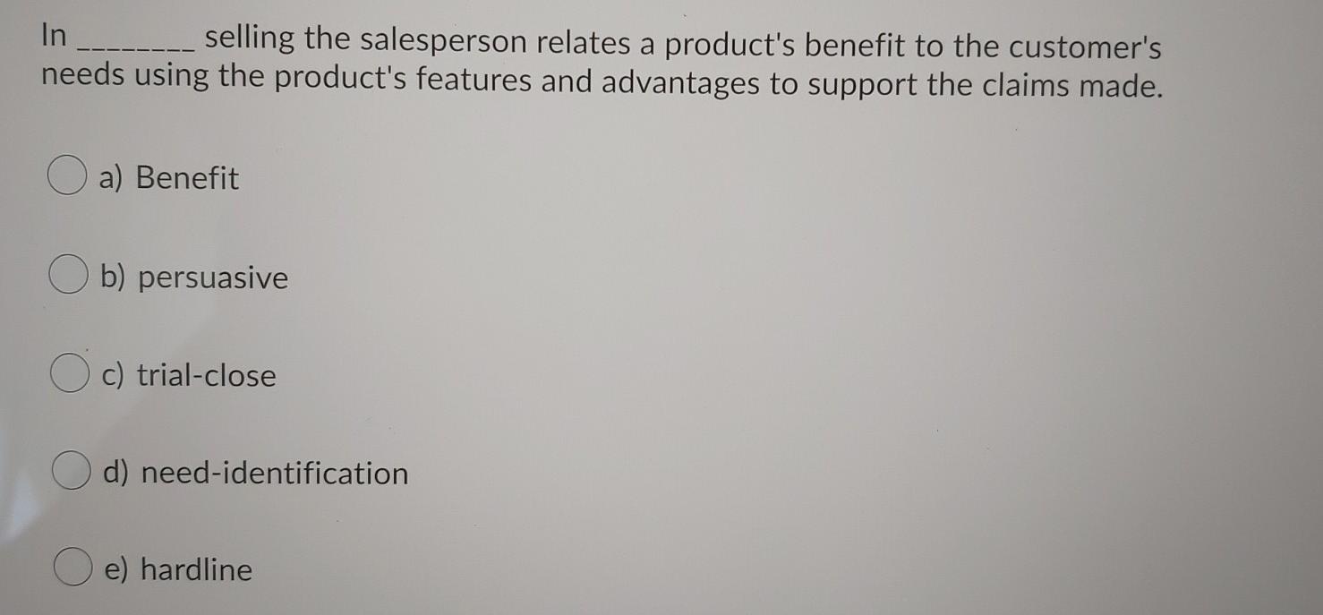8 In ____ selling the salesperson relates a