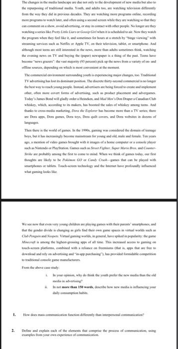 The changes in the media landscape are desily to