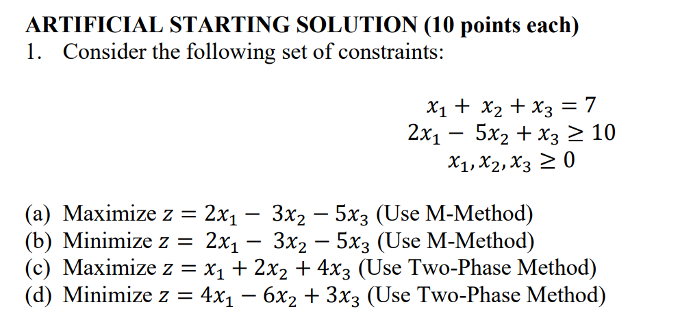 ARTIFICIAL STARTING SOLUTION (10 points each) 1.