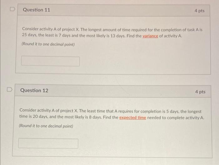 Question 11 4 pts Consider activity A of project
