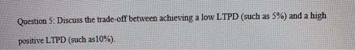 Question 5: Discuss the trade-off between