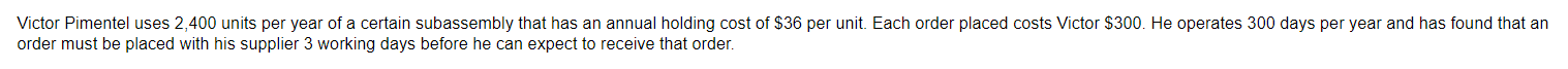 Economic Order Quantity: Annual Holding Cost: