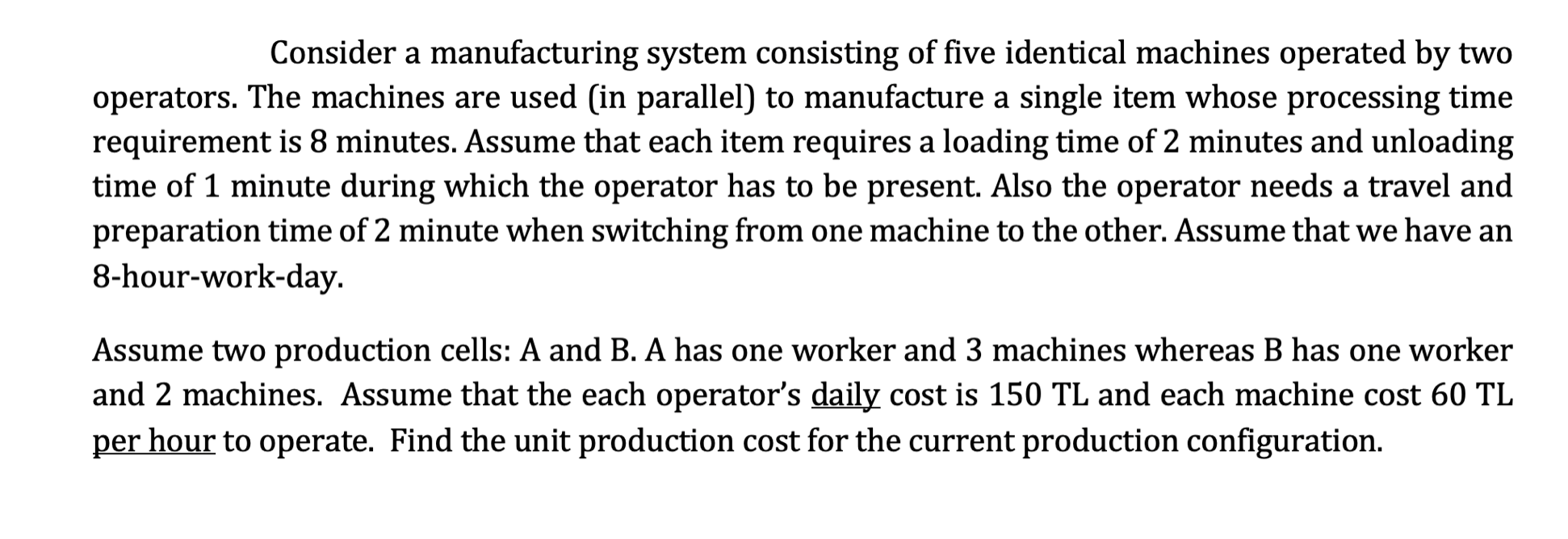 Consider a manufacturing system consisting of
