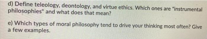 Help with d and e please d) Define teleology,