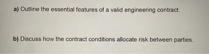 a) Outline the essential features of a valid