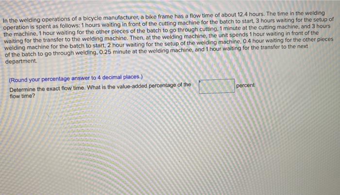 In the welding operations of a bicycle