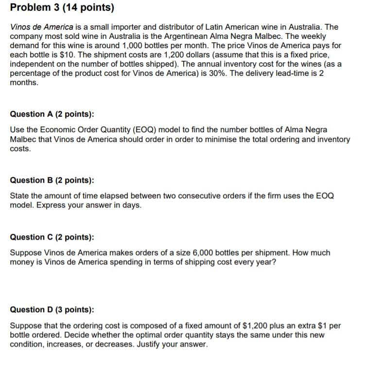 Problem 3 (14 points) Vinos de America is a small