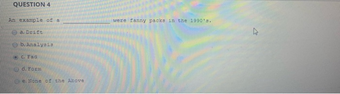 QUESTION 4 An example of a were fanny packs in