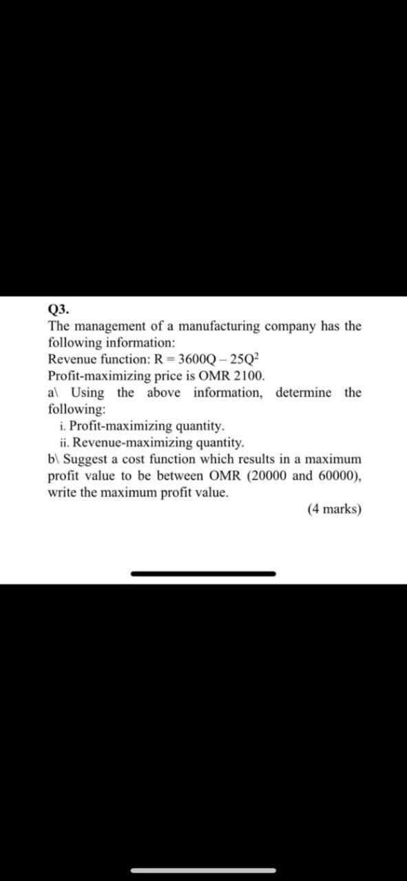 Q3. The management of a manufacturing company has