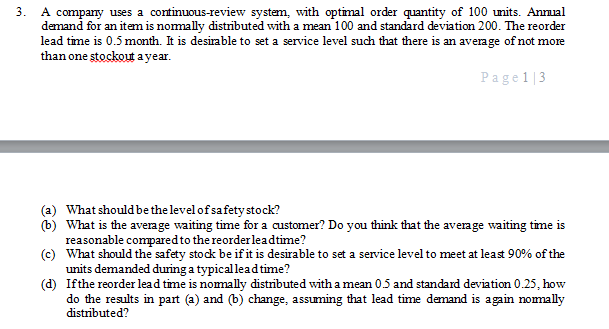3. A comparty uses a continuous-review system,