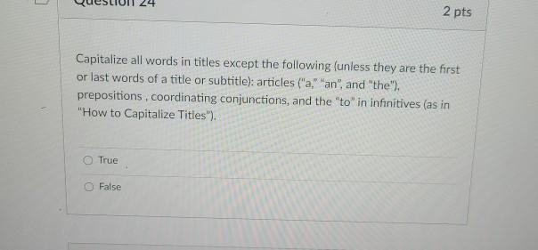 2 pts Capitalize all words in titles except the