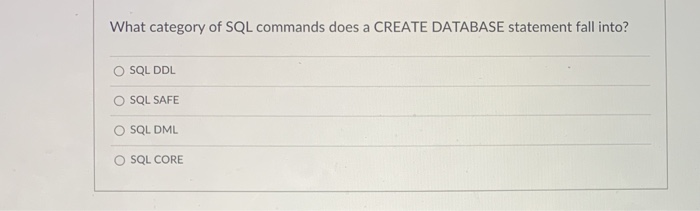 What category of SQL commands does a CREATE