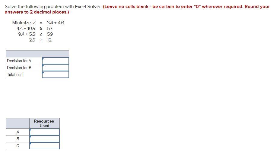 Solve the following problem with Excel Solver: