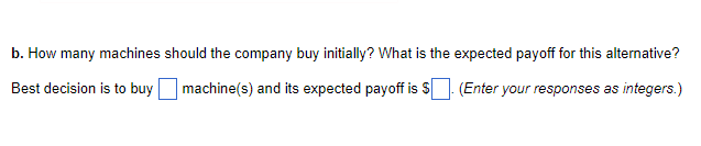 In addition, the cost per machine will be lower