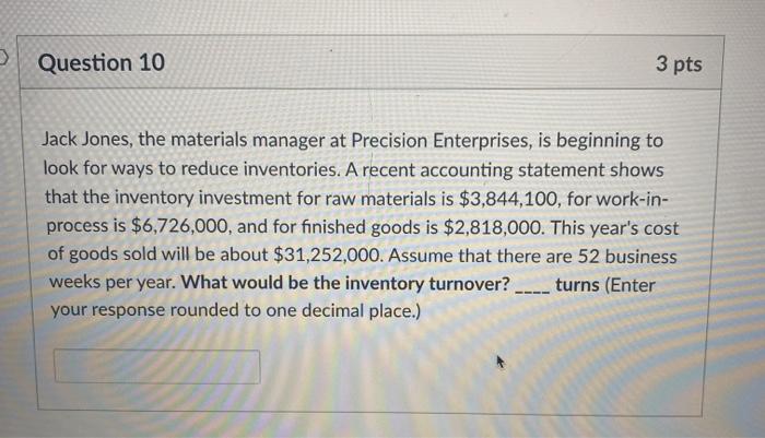 Question 8 3 pts EBI Solar uses a high-tech