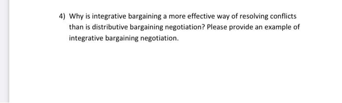 4) Why is integrative bargaining a more effective