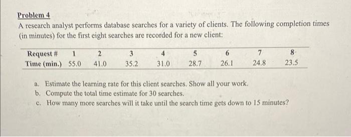 Problem 4 A research analyst performs database