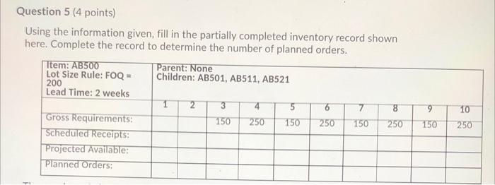 Question 5 (4 points) Using the information