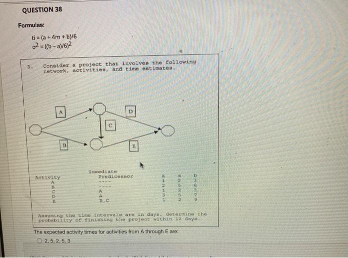 QUESTION 38 Formulas: ti = (a + 4m + by6 o2 =
