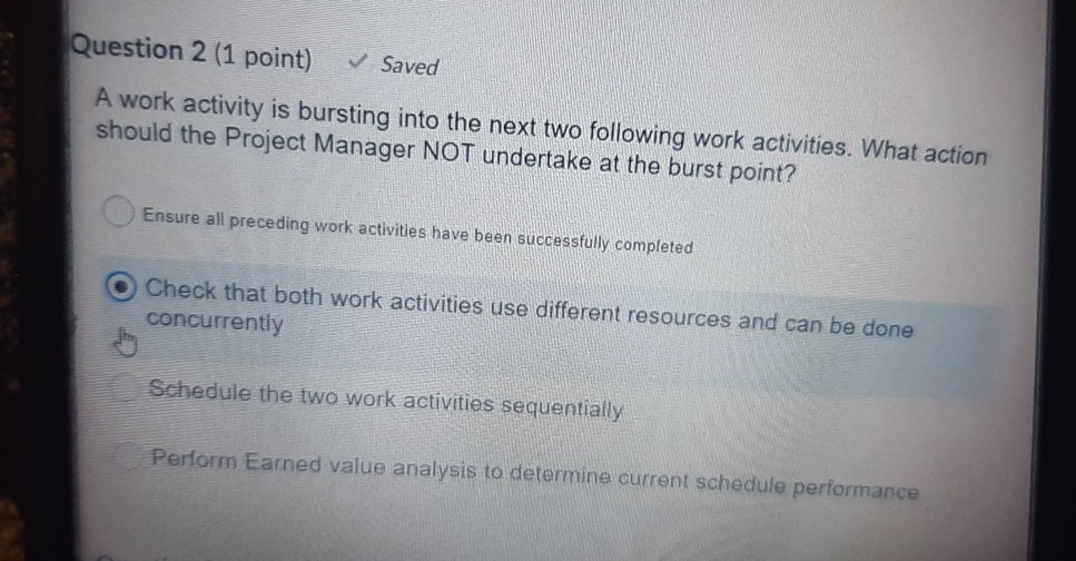 Question 2 (1 point) Saved A work activity is
