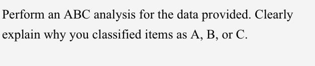 Perform an ABC analysis for the data provided.
