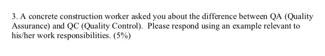3. A concrete construction worker asked you about