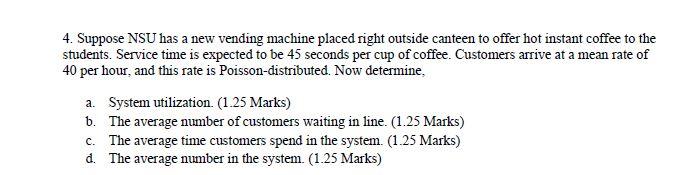 4. Suppose NSU has a new vending machine placed