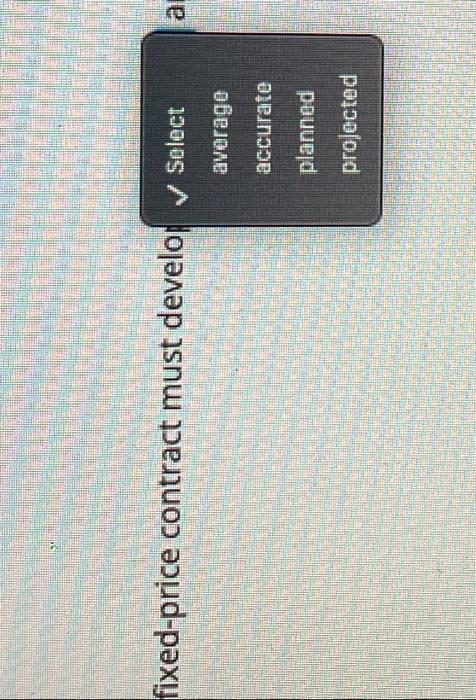 A contractor bidding on a fixed-price contract