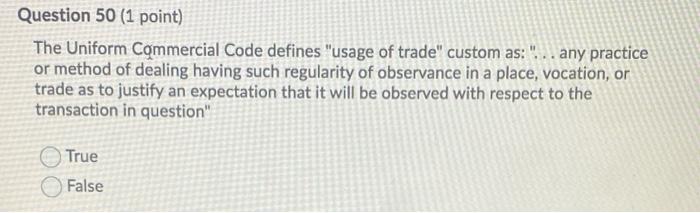Question 50 (1 point) The Uniform Commercial Code