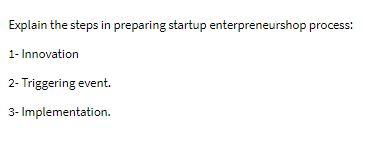 Explain the steps in preparing startup