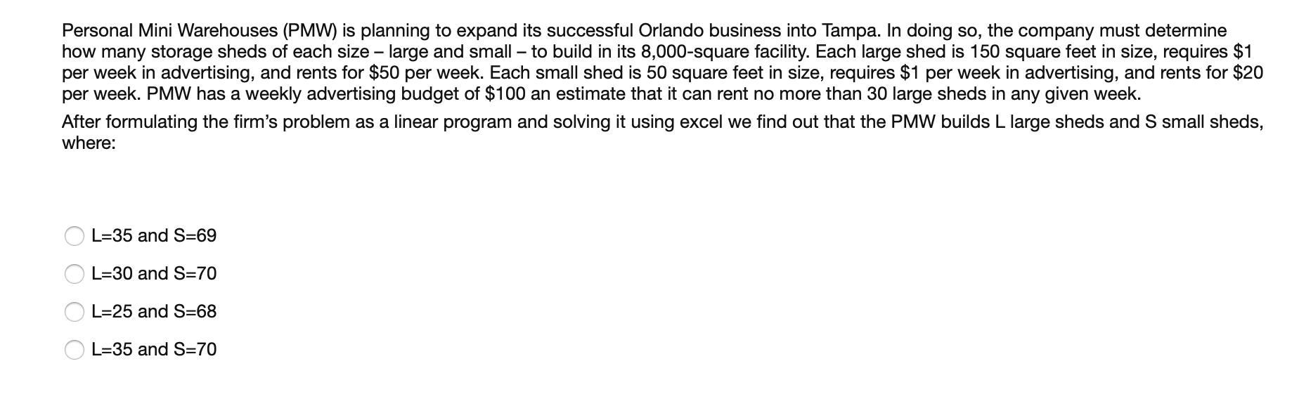 Personal Mini Warehouses (PMW) is planning to