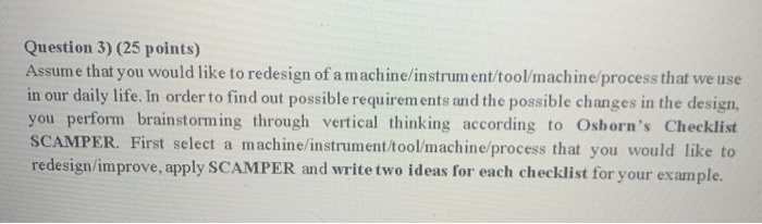 Question 3) (25 points) Assume that you would