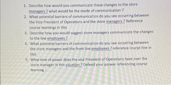 1. Describe how would you communicate these