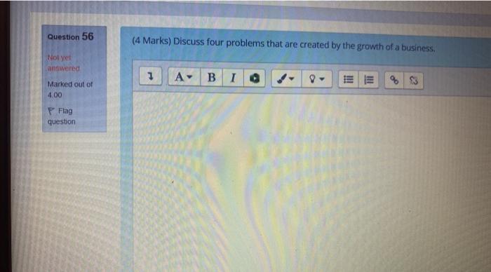 Question 56 (4 Marks) Discuss four problems that
