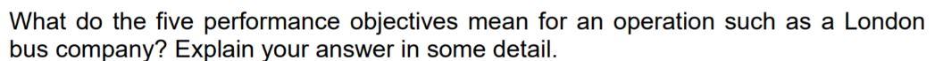 What do the five performance objectives mean for