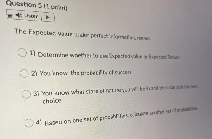 Question 5 (1 point) 1) Listen The Expected Value