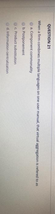 QUESTION 21 When a firm combines multiple