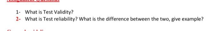 1. What is Test Validity? 2- What is Test