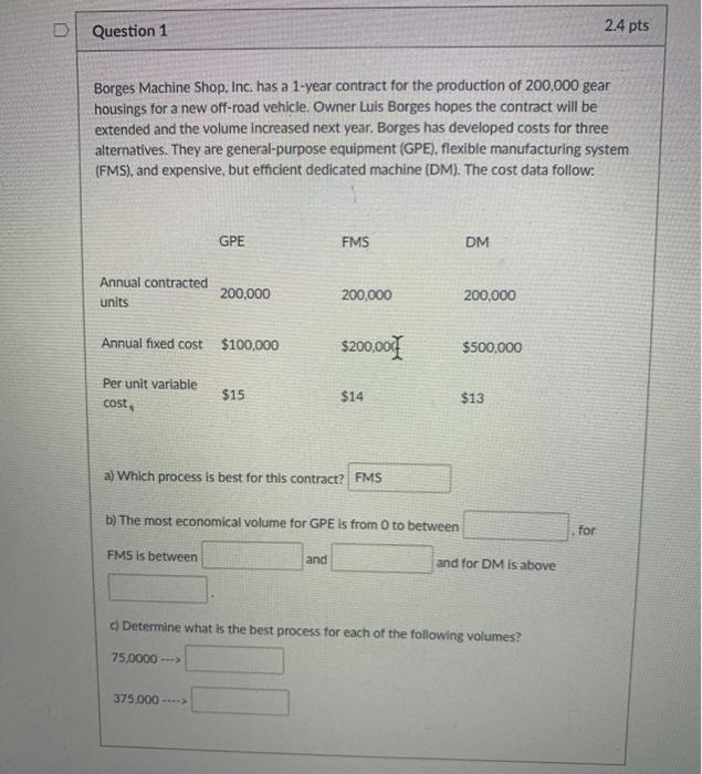 please give correct answer D Question 1 2.4 pts