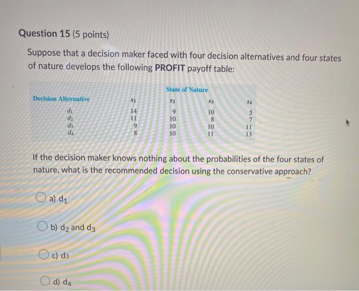 HELP!!! PLEASE ANSWER ALL Suppose that a decision