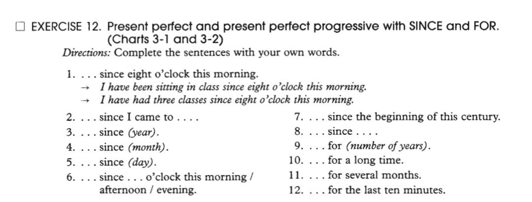 EXERCISE 12. Present perfect and present perfect