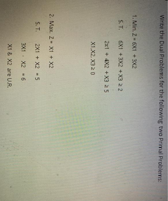 Write the Dual Problems for the following two