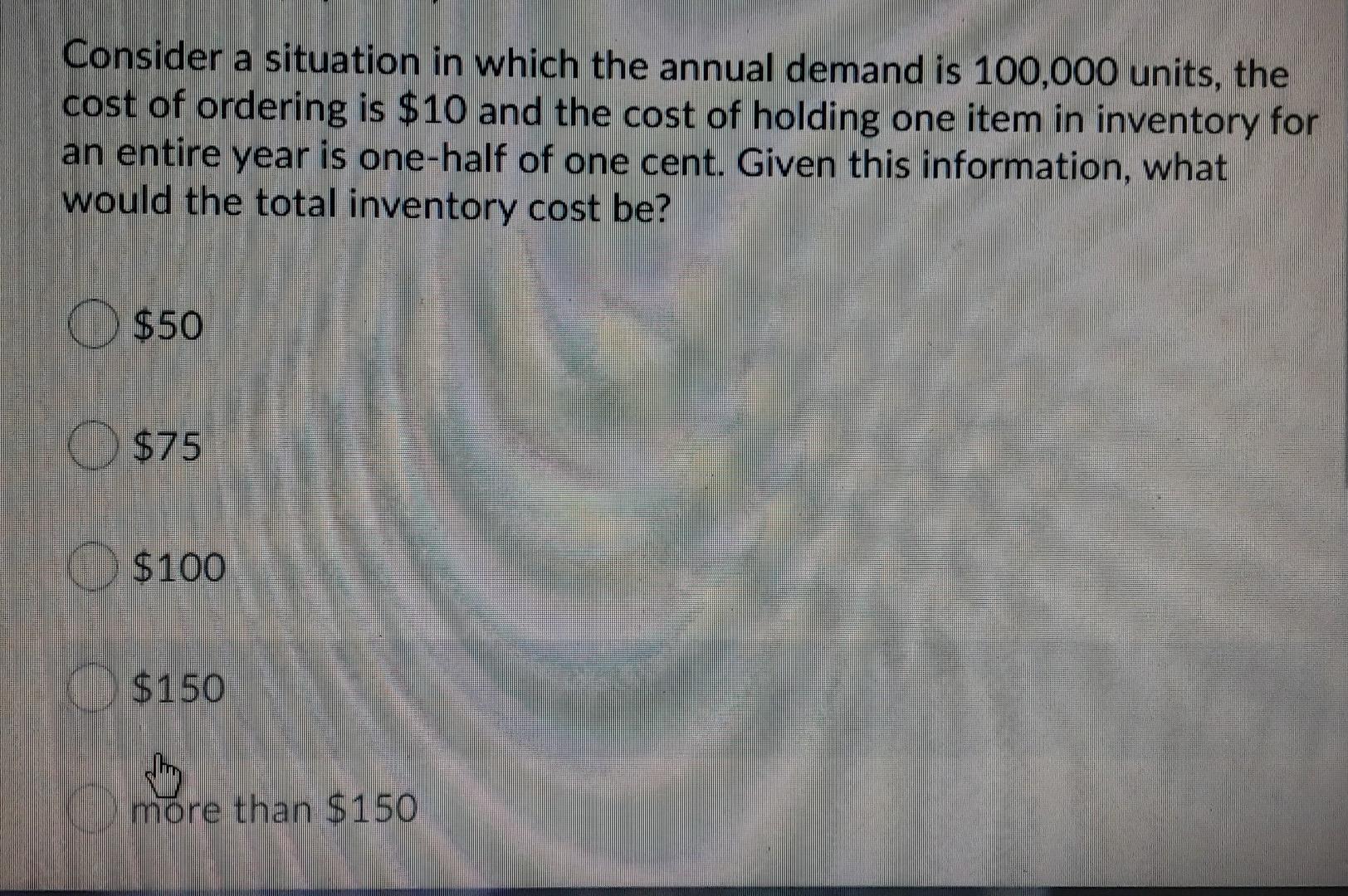 Consider a situation in which the annual demand