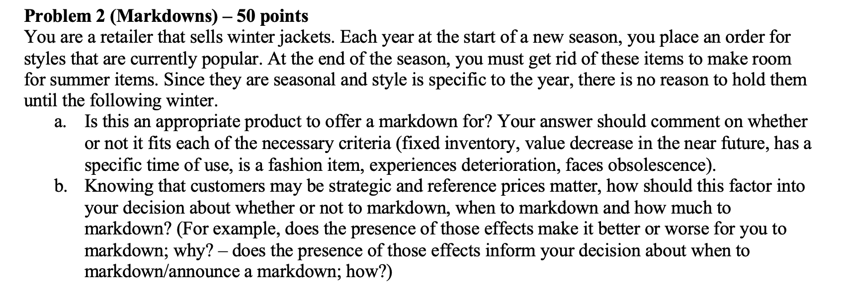 a. Problem 2 (Markdowns) 50 points You are a