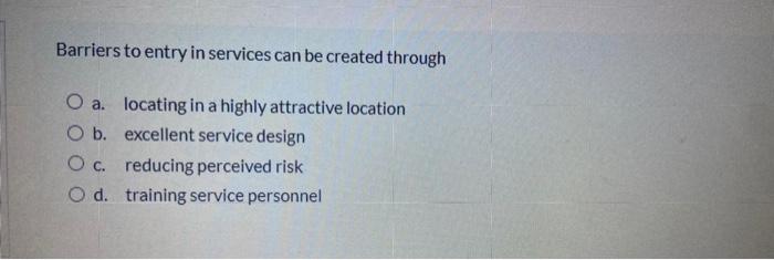 Barriers to entry in services can be created