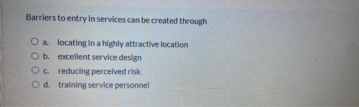 Barriers to entry in services can be created