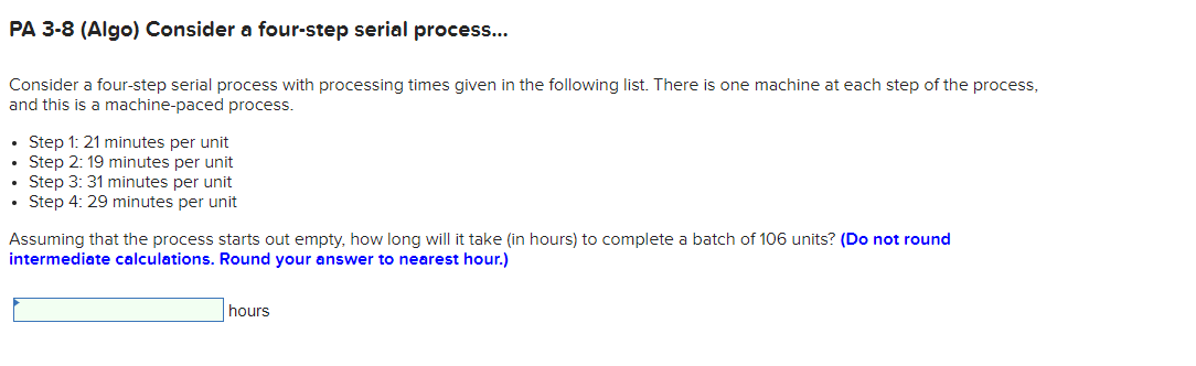 PA 3-8 (Algo) Consider a four-step serial