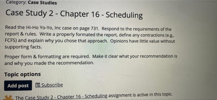 Case Study 2 - Chapter 16 - Scheduling Read the