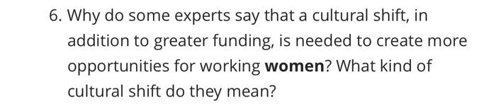 6. Why do some experts say that a cultural shift,